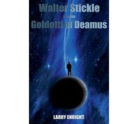 Walter Stickle and the Goldotti of Deamus: 2