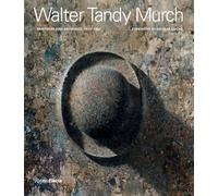 Walter Tandy Murch: Paintings and Drawings, 1925-1967