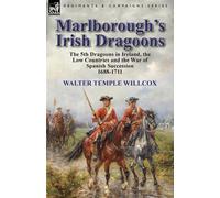 Walter Temple Willcox Marlborough's Irish Dragoons (Tascabile)