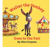 Walter the Donkey Goes to the Fair
