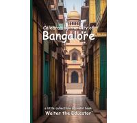 Walter the Educ Celebrating the City of Bangalore (Celebrating Citie (Tascabile)
