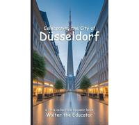 Walter the Educator Celebrating the City of Düsseldorf (Tascabile)