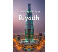 Walter the Educator Celebrating the City of Riyadh (Tascabile)
