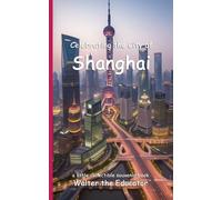 Walter the Educator Celebrating the City of Shanghai (Tascabile)
