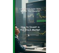 Walter the Educator How to Invest in the Stock Market (Tascabile)