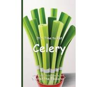 Walter the Educator It's Time to Eat Celery (Tascabile) Time to Eat Book