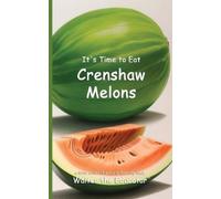Walter the Educator It's Time to Eat Crenshaw Melons (Tascabile)