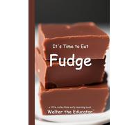 Walter the Educator It's Time to Eat Fudge (Tascabile) Time to Eat Book