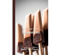 Walter the Educator It's Time to Eat Fudgesicles (Tascabile) Time to Eat Book