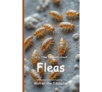 Walter the Educator It's Time to Learn about Fleas (Tascabile)