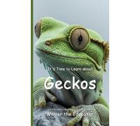 Walter the Educator It's Time to Learn about Geckos (Tascabile)
