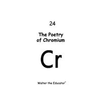 Walter the Educator The Poetry of Chromium (Tascabile)