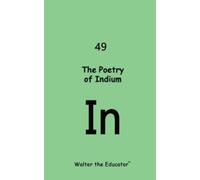 Walter The Educator The Poetry of Indium (Tascabile)