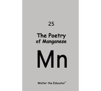 Walter the Educator The Poetry of Manganese (Tascabile)