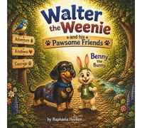 Walter the Weenie and his Pawsome Friends: Benny the Bunny