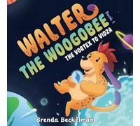 Walter the Woogobee: The Vortex to Vidza