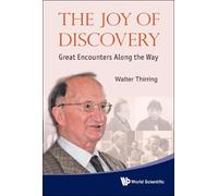 Walter Thirring Joy Of Discovery, The: Great Encounters Along (Copertina rigida)