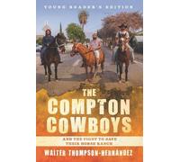 Walter Thompson-Herna The Compton Cowboys: Young Readers’ Edi (Copertina rigida)