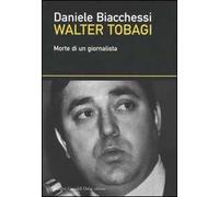 Walter Tobagi. Morte di un giornalista