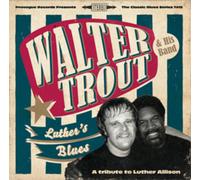 Walter Trout Band Luther's Band: A Tribute to Luther Allison (CD) Album