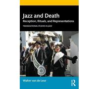 Walter van de Leur Jazz and Death (Tascabile) Transnational Studies in Jazz
