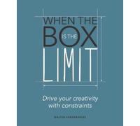Walter Vanderve When the Box is the Limit: Drive your Creativity wit (Tascabile)