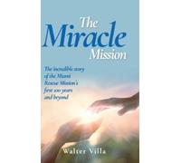 Walter Villa Walter Villa The Miracle Mission (Copertina rigida)