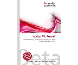 Walter W. Powell: Stanford University, State University of New York, Stony Brook, Organization Theory