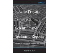 Walter W. Rice How To Prepare Defense-Related Scientific and (Copertina rigida)