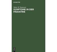 Walter W Tunnessen Symptome in Der Pädiatrie (Copertina rigida)