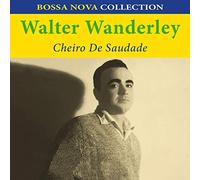 Walter Wanderley - Cheiro De Saudade