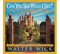 Walter Wick Can You See What I See? Once Upon a Time (Tascabile)