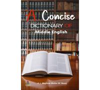 Walter William Skeat A Concise Dictionary of Middle English (Copertina rigida)