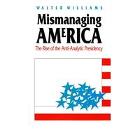 Walter Williams Mismanaging America (Tascabile)