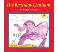 Walter Williams The Birthday Elephant (Copertina rigida)