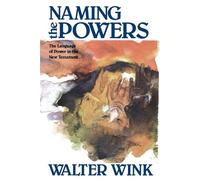Walter Wink Naming the Powers (Tascabile)