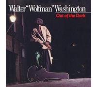 Walter Wolfman Washington - Out of the Dark