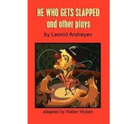 Walter Wykes Leonid Andreyev He Who Gets Slapped and Other Plays (Tascabile)