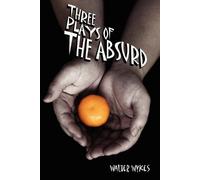 Walter, Wykes Three Plays of the Absurd (Tascabile)