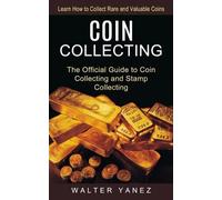 Walter Yanez Coin Collecting (Tascabile)
