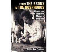 Walter Zev Feldman From the Bronx to the Bosphorus (Copertina rigida)