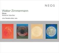 Julia Rebekka Adler - Walter Zimmermann: Skies - Works for Viola Solo