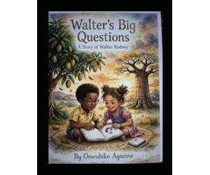 Walter's Big Questions: The Story of Walter Rodney
