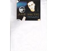 Walters,Jamie - I'd Do Anything for You/