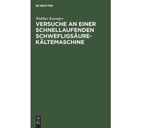 Walther Koenige Versuche an Einer Schnellaufenden Schwefligsä (Copertina rigida)
