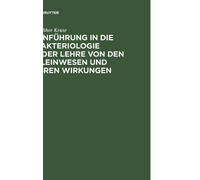 Walther Kruse Einführung in die Bakteriologie oder Lehre von (Copertina rigida)