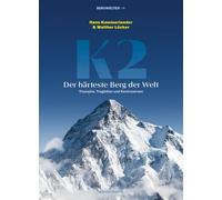 Walther Lücker K2 - Der härteste Berg der Welt: Triumphe, Tr (Copertina rigida)