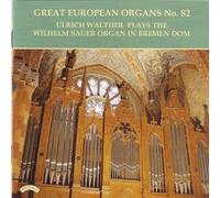 Ulrich Walther Great European Organs No. 82 (CD) Album