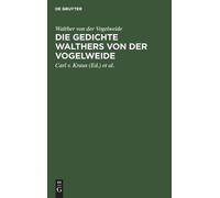 Walther Von Der Vogelwe Die Gedichte Walthers Von Der Vogelwe (Copertina rigida)