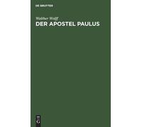 Walther Wolff Der Apostel Paulus (Copertina rigida)